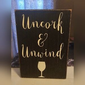 Rustic Uncork & Unwind Sign